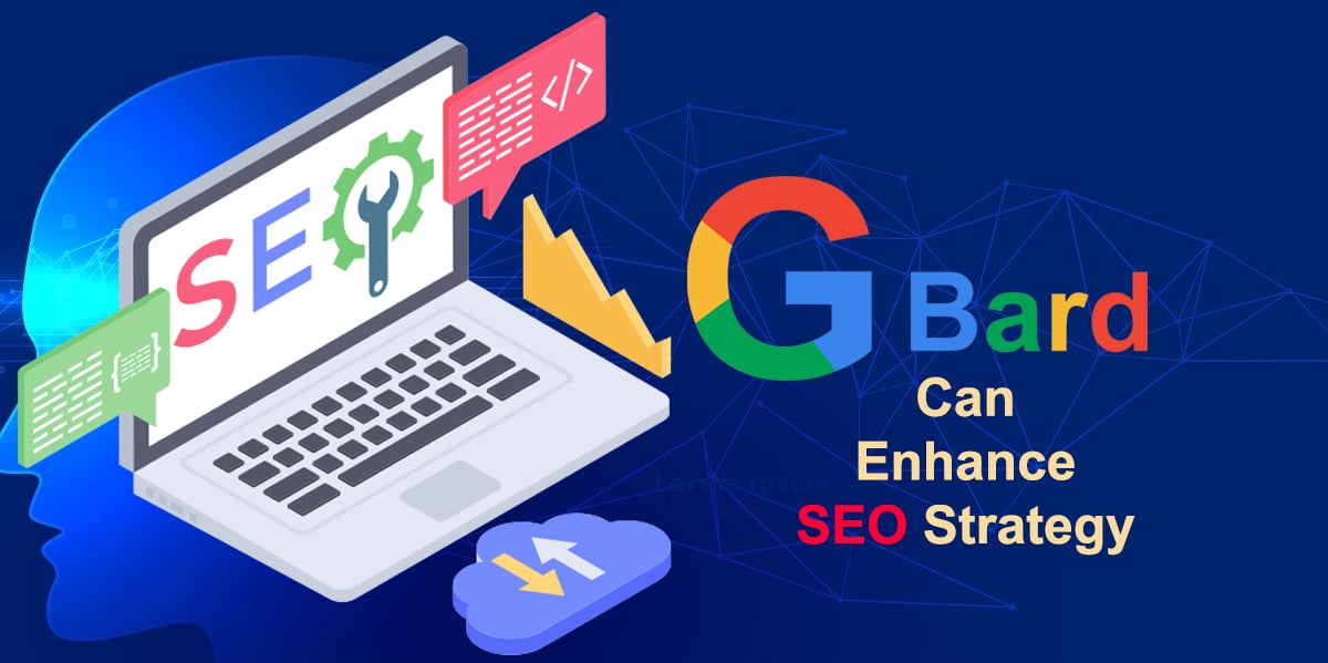 Discover How Google Bard Can Enhance Your SEO Strategy | Web Climbers SEO