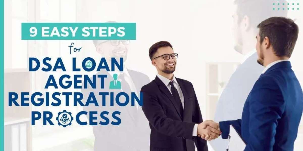 DSA Loan Agent Registration Process in 9 Simple Steps