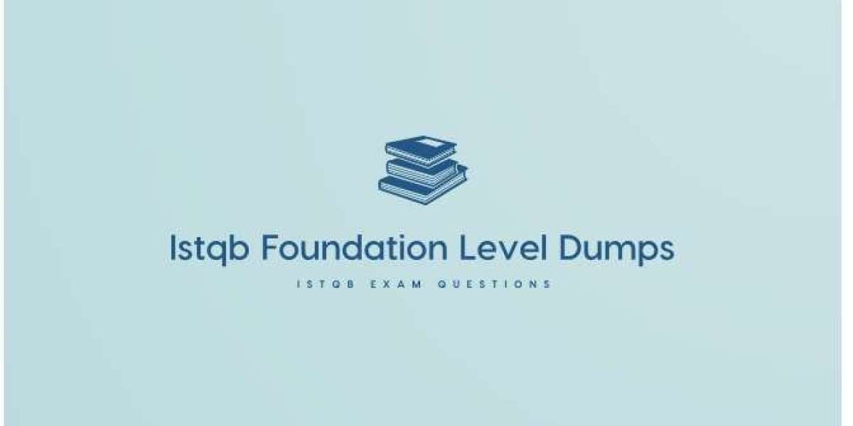 Top Tips for Passing the ISTQB Foundation Level with Quality Dumps