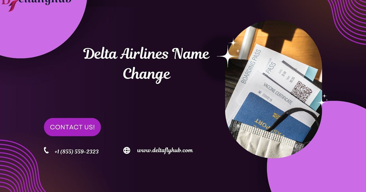 Can I change the passenger name on an airline ticket Delta?