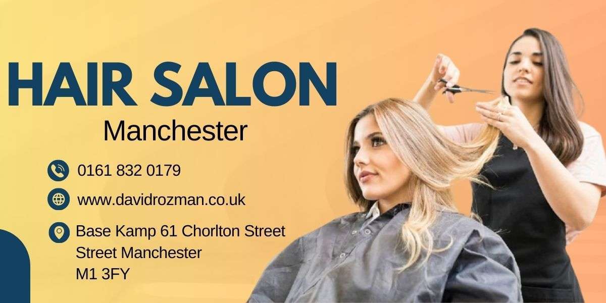 Top Hairdressers in Manchester – Your Guide to the Best Hair Salons